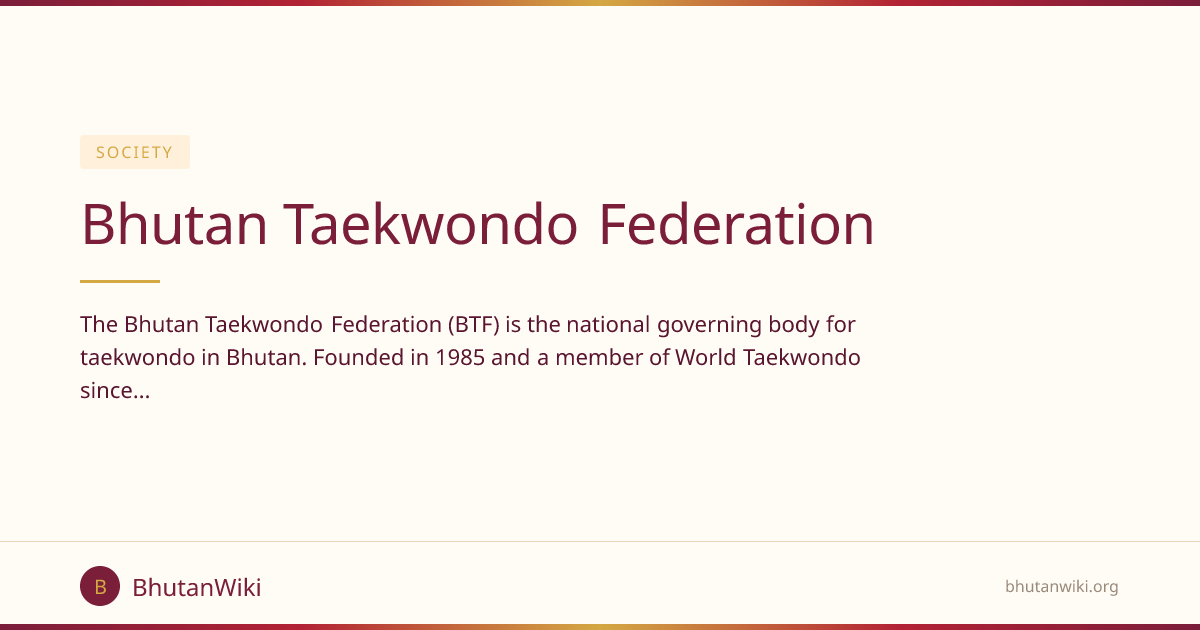 Bhutan Taekwondo Federation | BhutanWiki