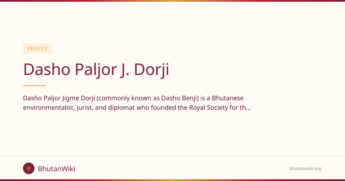 Dasho Paljor J. Dorji | BhutanWiki