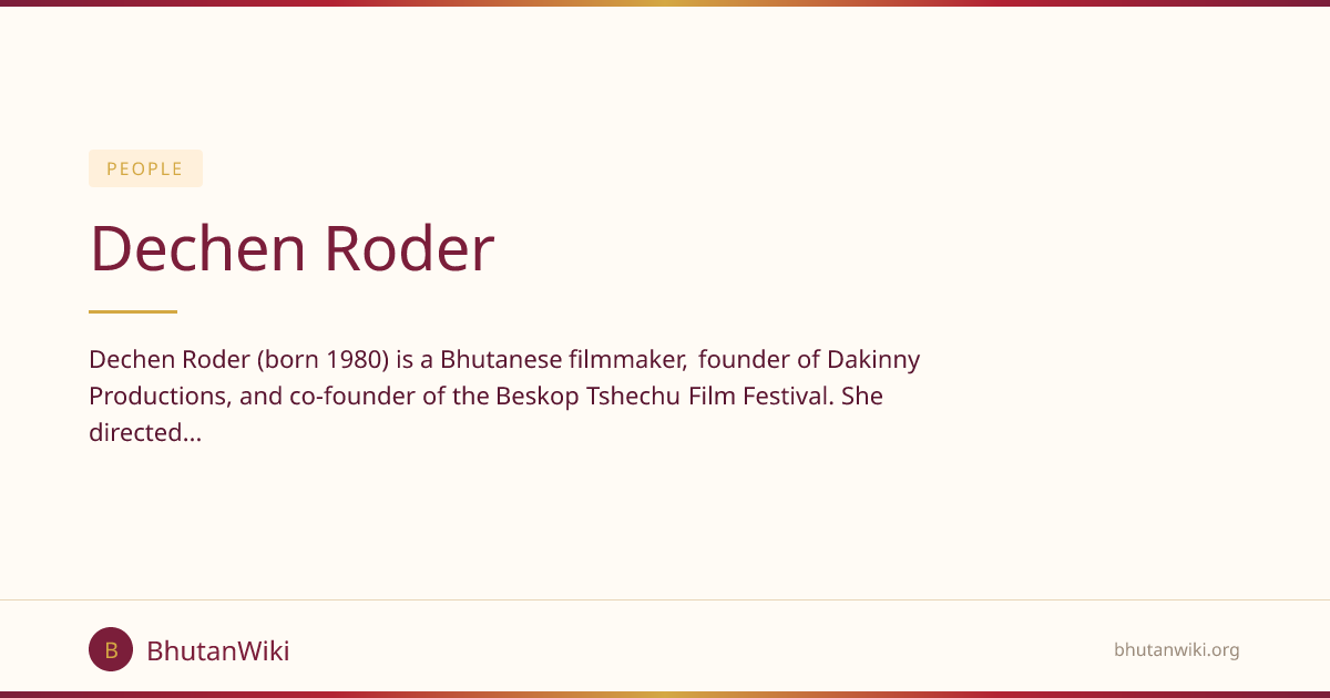 Dechen Roder | BhutanWiki