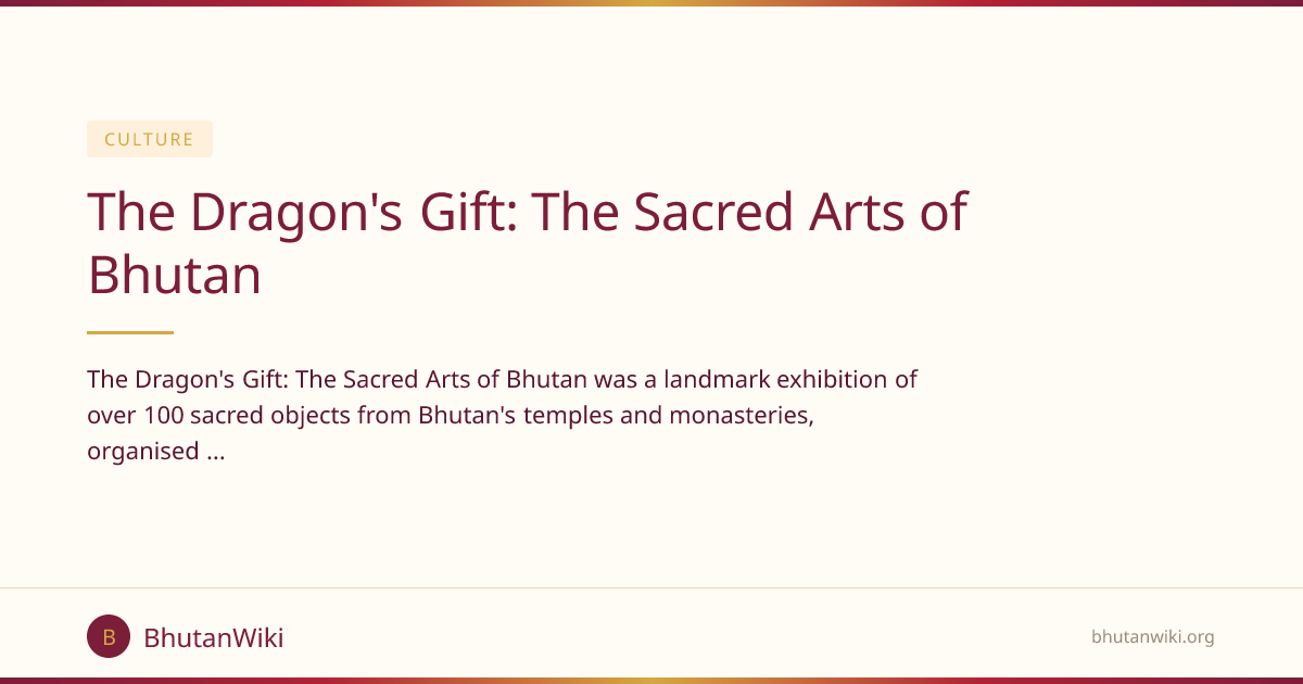 The Dragon's Gift: The Sacred Arts of Bhutan | BhutanWiki