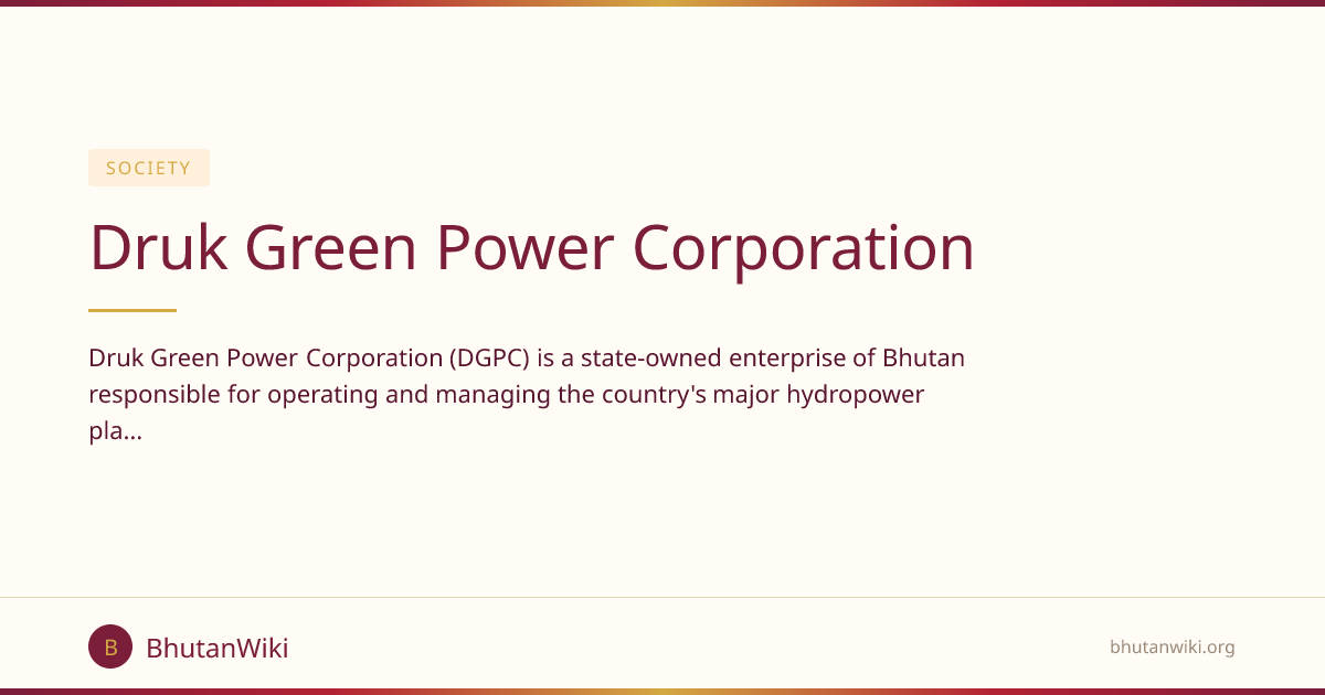 Druk Green Power Corporation | BhutanWiki