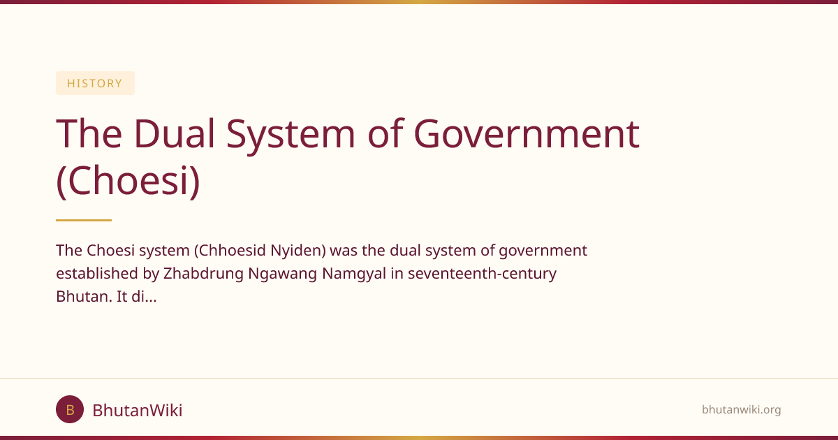 The Dual System of Government (Choesi) | BhutanWiki