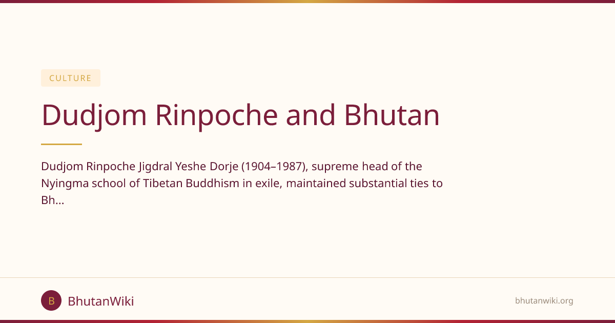 Dudjom Rinpoche and Bhutan | BhutanWiki