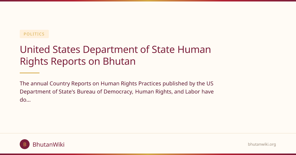 United States Department of State Human Rights Reports on Bhutan ...